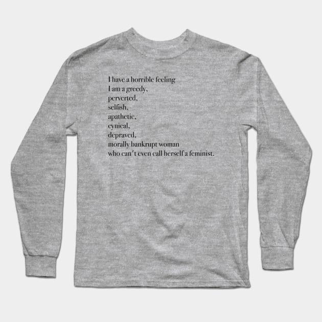 I have a horrible feeling Long Sleeve T-Shirt by Princifer